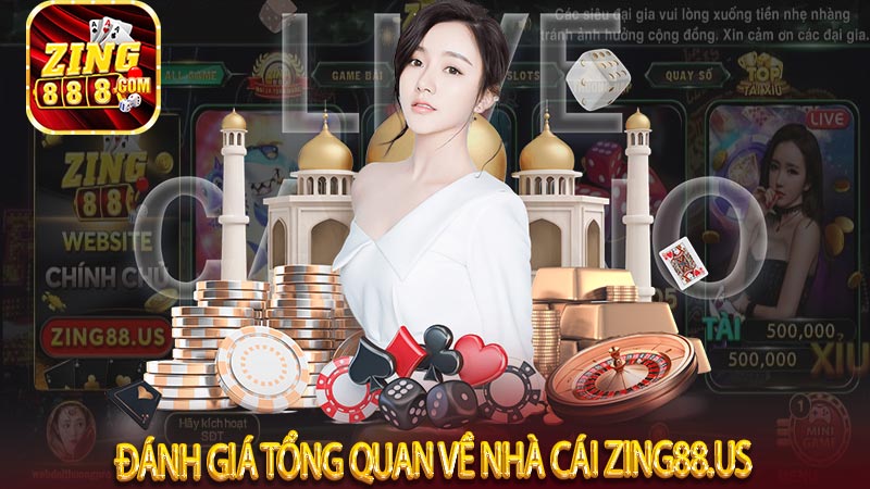 Đánh giá tổng quan về nhà cái zing88 us