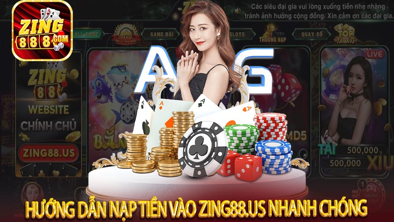 Hướng dẫn nạp tiền vào zing88 us nhanh chóng