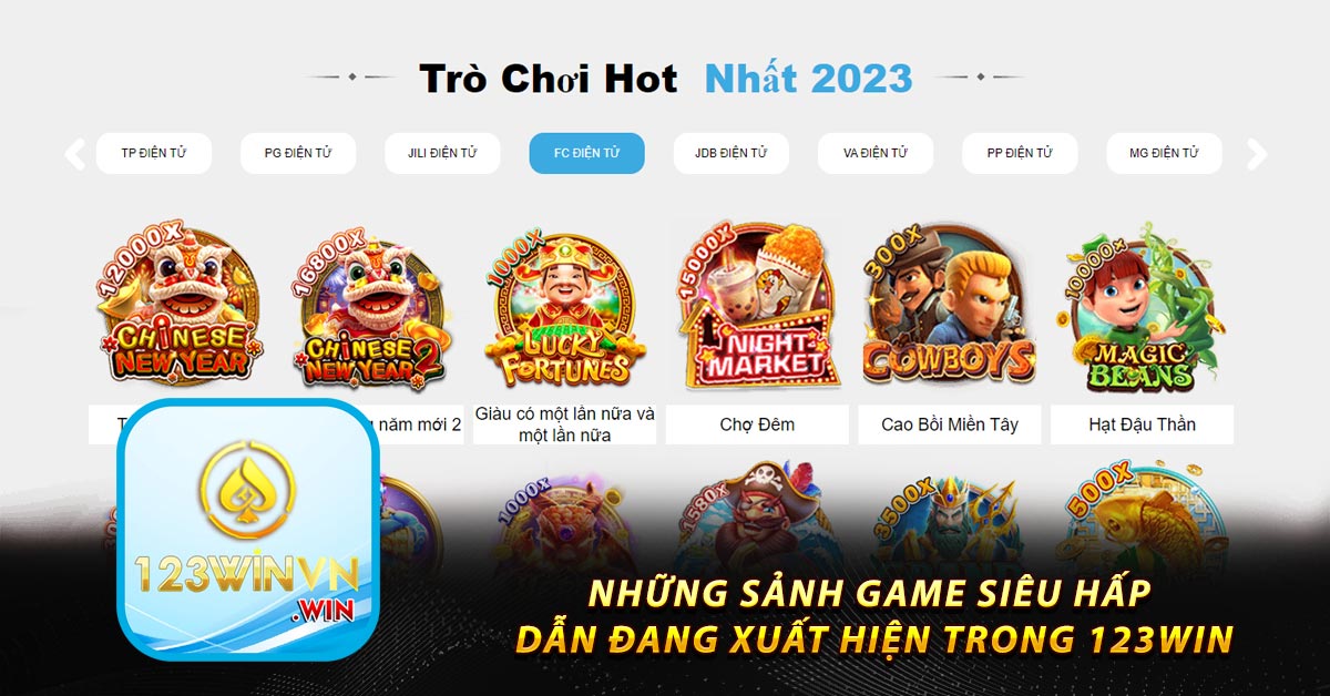 Những sảnh game siêu hấp dẫn đang xuất hiện trong 123win